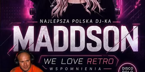 WE LOVE RETRO & DJ-KA MADDSON\ud83d\udd25Wakefield Disco Polo Night