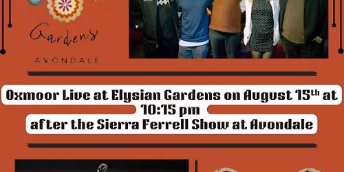 Elysian Gardens Presents: Oxmoor (Sierra Ferrell Afterparty\/Ethan's Berklee Send-Off)
