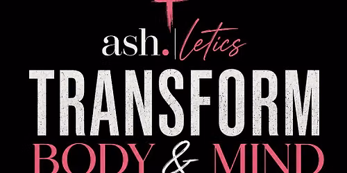 Ash.letics Presents: Transform
