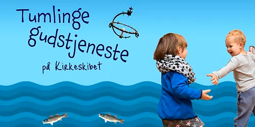 Tumlingegudstjeneste p\u00e5 Kirkeskibet