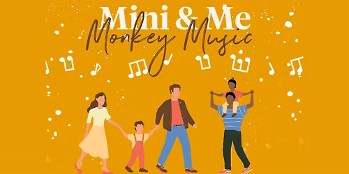 Mini & Me with Monkey Music