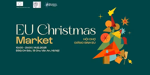 H\u1ed8I CH\u1ee2 GI\u00c1NG SINH EU 2025 \/ EU CHRISTMAS MARKET 2025 (H\u00c0 N\u1ed8I)