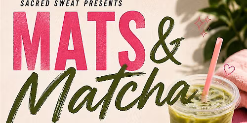 MATS AND MATCHA 06.27.26