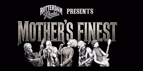 Rotterdam Rocks presents: Mother\u2019s Finest | Baroeg