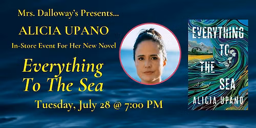 Alicia Upano's EVERYTHING TO THE SEA In-Store Event And Book Signing