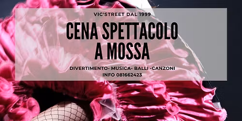 Cena Spettacolo Napoletano A' MOSSA