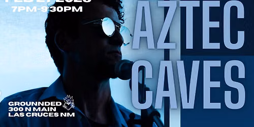 Friday Night Live Music - Aztec Caves