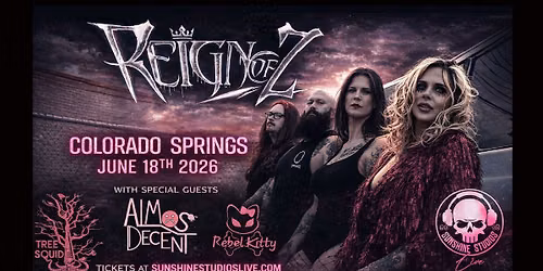Reign Of Z with Special Guests Tree Squid, Rebel Kitty & Almost Decent