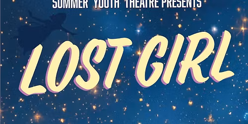 Summer Youth Theatre presents Lost Girl