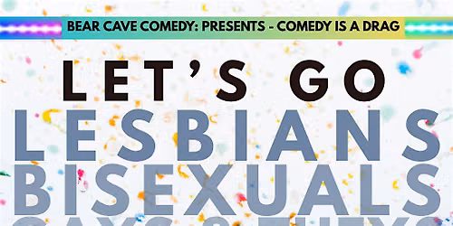 Comedy is a Drag - Hot Pride Summer!