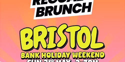 The Reggae Brunch - BRISTOL - Sun 3rd May