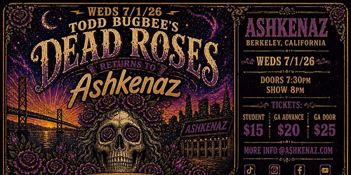 Ashkenaz Presents: An Evening with Dead Roses
