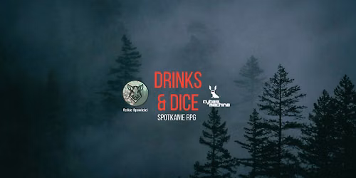 Drinks & Dice: Edycja Szesnasta | Spotkanie RPG