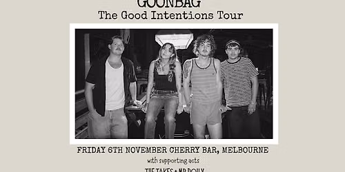 GOONBAG live at Cherry Bar, Melbourne, FRI NOV 6