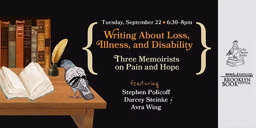 Writing About Loss, Illness & Disability: Three Memoirists on Pain and Hope