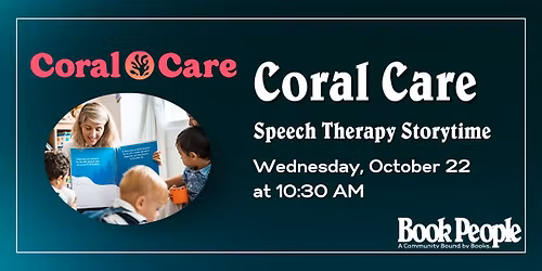 BookPeople Presents: Speech Therapy Storytime with Coral Care