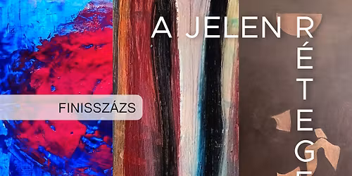 A jelen r\u00e9tegei - Finissz\u00e1zs