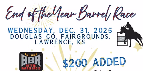 End of the Year 2 Day Barrel Race at Lawrence