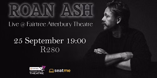 Roan Ash live @ Fairtree Atterbury Theatre