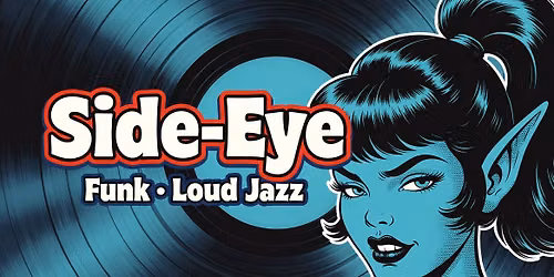Side-Eye Funk Live at The Garage