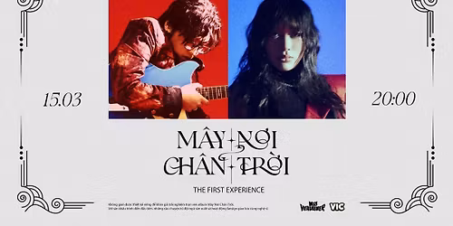 M\u00e2y N\u01a1i Ch\u00e2n Tr\u1eddi - The First Experience | March 15, 2026