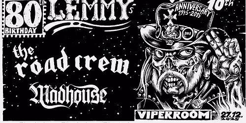 80 years of Lemmy \u2013 10 years Lemmy Memorial ft. The R\u00f6ad Crew & M\u00e4dhouse