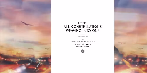 Teatre \u2014 All Constellations Weaving Into One \u2022 Vinyl Listening