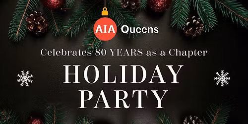 AIA Queens 80th Anniversary Holiday Party 2025