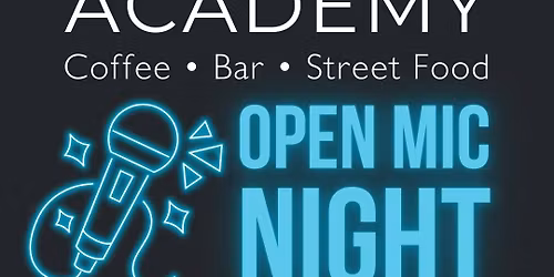 Open Mic - Academy Whitchurch Road