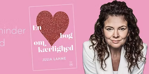 UDSOLGT Julia Lahme - Kvinder, veninder & k\u00e6rlighed i Aarhus 