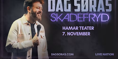 NB! Sv\u00e6rt f\u00e5 billetter! DAG S\u00d8R\u00c5S \/\/ Skadefryd \/\/ Hamar Teater