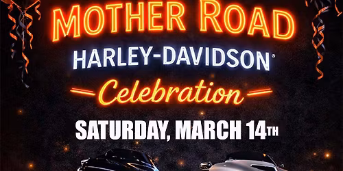 Mother Road Harley-Davidsons\u00ae 25th Anniversary - Come Celebrate With Us
