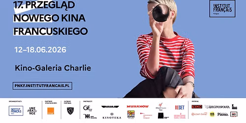 17. Przegl\u0105d nowego kina francuskiego w Kinie Charlie 