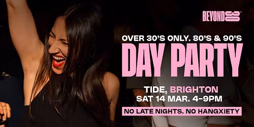 80s & 90s Over 30s Daytime Clubbing - BRIGHTON\ud83d\udd7a\ud83c\udffd