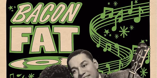 BACON FAT *Sat 20 Dec* special guests: Paul Wheller & Fabulous Fez!