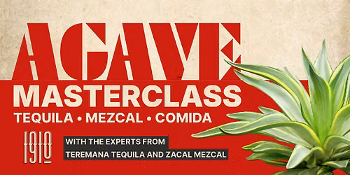 Agave Masterclass: Tequila, Mezcal & Authentic Mexican Comida