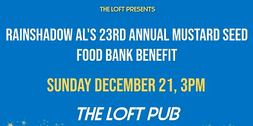 Rainshadow Al's 23rd Annual Mustard Seed Food Bank Benefit