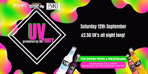 UV Welcome Party presented by VK \/ \u00a32.50 VK's all night long!