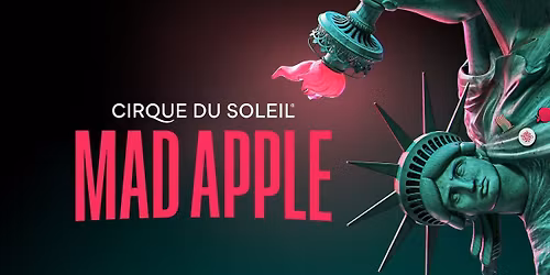 Mad Apple by Cirque du Soleil at New York New York Hotel and Casino