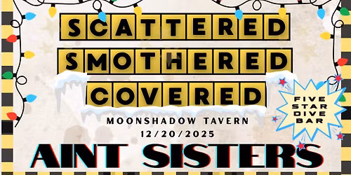 Scattered, Smothered, Covered - Aint Sisters Holiday Show