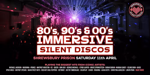 \ud83c\udfa7 80s, 90s &amp; 00s Silent Disco @ Shrewsbury Prison