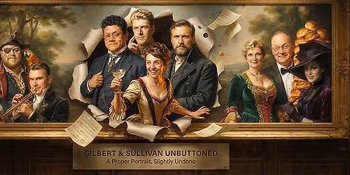 Gilbert & Sullivan Unbuttoned