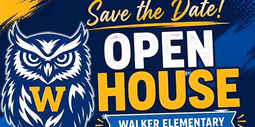 \ud83d\udcda\ud83e\udd89 Walker Elementary Open House 2026 \ud83e\udd89\ud83d\udcda