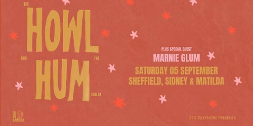 The Howl and The Hum (Solo) + Marnie Glum