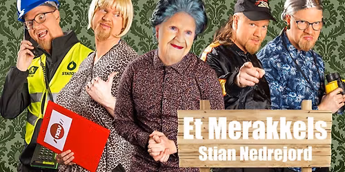 Ekstraforestilling Stian Nedrejord- Et Merakkels