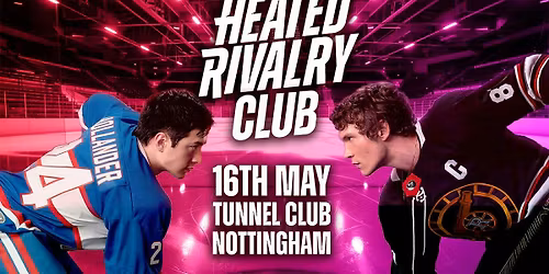 Heated Rivalry Club (Nottingham) - Night 2