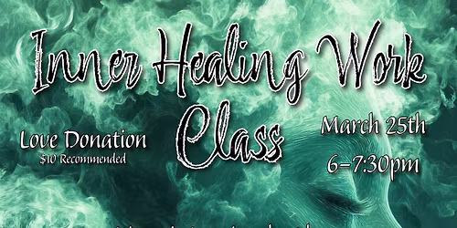 Inner Healing Work Class