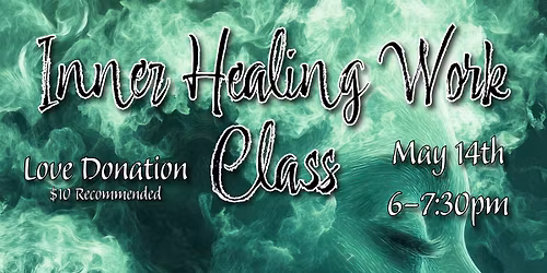 Inner Healing Work Class