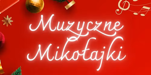 Koncert Muzyczne Miko\u0142ajki 