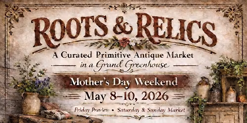 Roots and Relics Antique Market